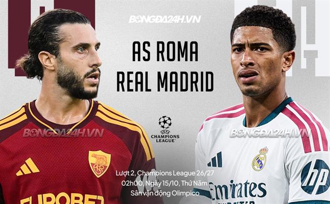 Nhận định Roma vs Real Madrid (2h00 ngày 15/10): Đối thủ khó nhằn
