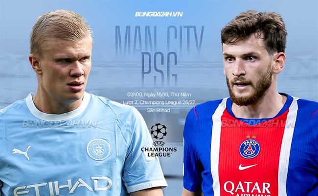 Nhận định Man City vs PSG (2h00 ngày 15/10): Siêu sao đại chiến