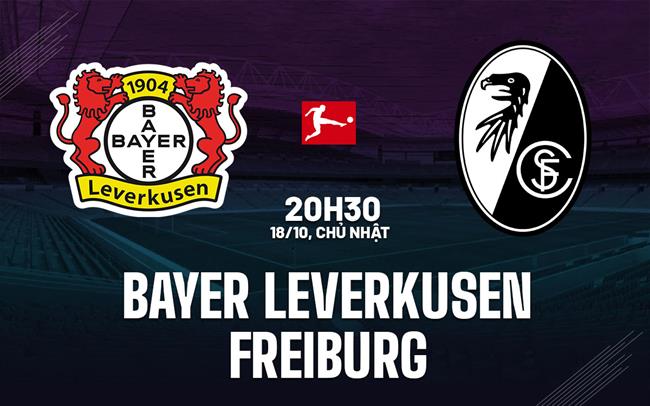 Nhận định Leverkusen vs Freiburg (20h30 ngày 18/10): Chờ chủ nhà vượt khó