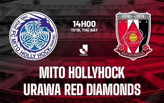 Nhận định Mito Hollyhock vs Urawa Red Diamonds 14h00 ngày 17/10 (VĐQG Nhật Bản 2026/27)