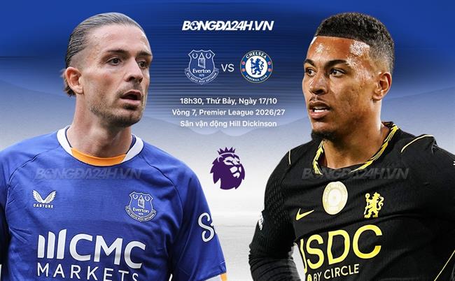 Nhận định Everton vs Chelsea (18h30 ngày 17/10): Đối thủ khó chịu