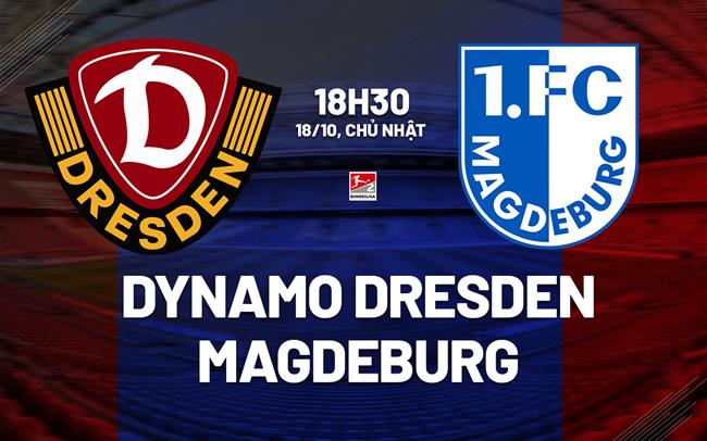 Nhận định Dynamo Dresden vs Magdeburg 18h30 ngày 18/10 (Hạng 2 Đức 2026/27)