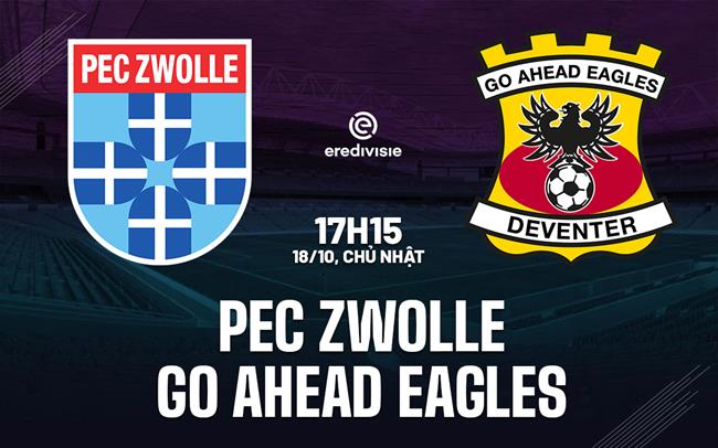 Nhận định PEC Zwolle vs Go Ahead Eagles 17h15 ngày 18/10 (VĐQG Hà Lan 2026/27)