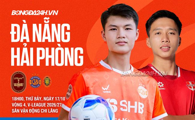 Nhận định Đà Nẵng vs Hải Phòng (18h00 ngày 17/10): Tìm lại sự ổn định