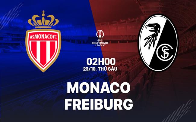 Nhận định Monaco vs Freiburg (02h00 ngày 23/10): Cân tài cân sức