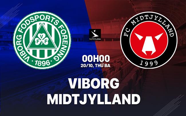 Nhận định bóng đá Viborg vs Midtjylland 0h00 ngày 20/10 (VĐQG Đan Mạch 2026/27)
