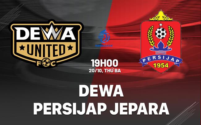 Nhận định bóng đá Dewa vs Persijap Jepara 19h00 ngày 20/10 (VĐQG Indonesia 2026/27)