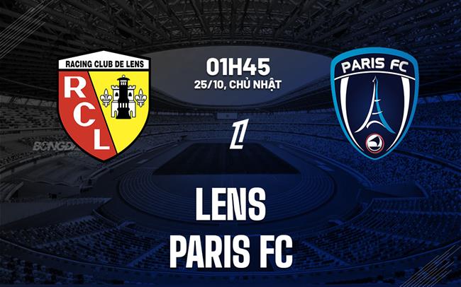 Nhận định Lens vs Paris FC (1h45 ngày 25/10): Không dễ cho chủ nhà