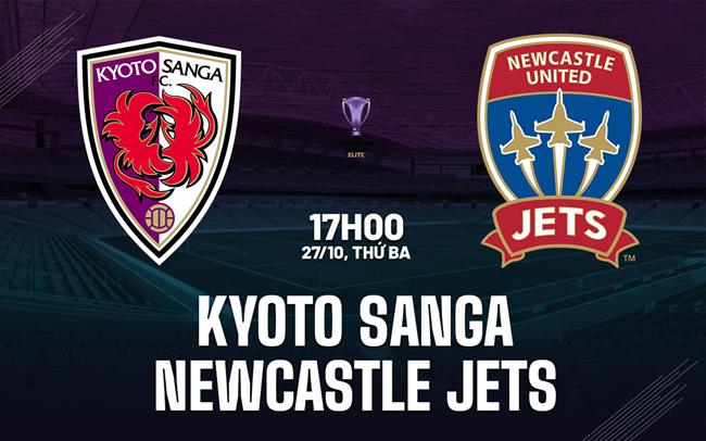 Nhận định Kyoto Sanga vs Newcastle Jets 17h00 ngày 27/10 (AFC Champions League Elite 2026/27)