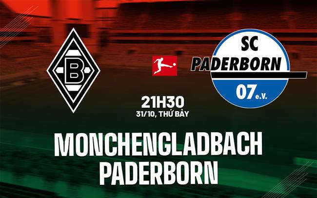 Nhận định bóng đá Monchengladbach vs Paderborn 21h30 ngày 31/10 (Bundesliga 2026/27)