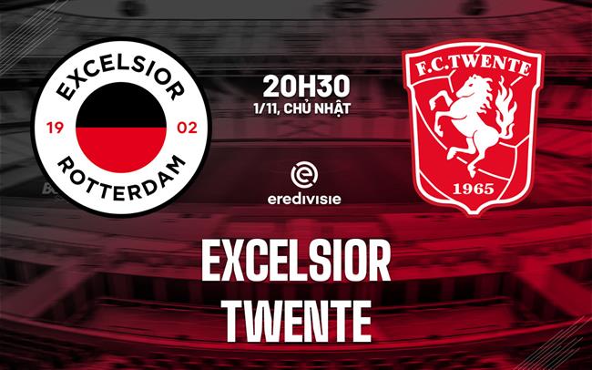 Nhận định bóng đá Excelsior vs Twente 20h30 ngày 1/11 (VĐQG Hà Lan 2026/27)