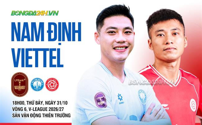 Nhận định Nam Định vs Thể Công Viettel (18h00 ngày 31/10): Chủ nhà tiếp đà hồi sinh?