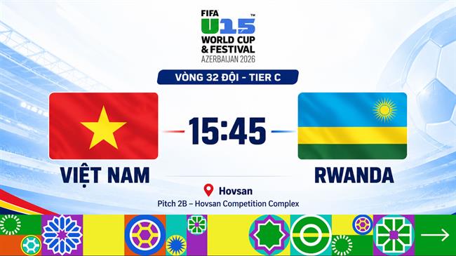 Xác định đối thủ của U15 Việt Nam tại giải FIFA