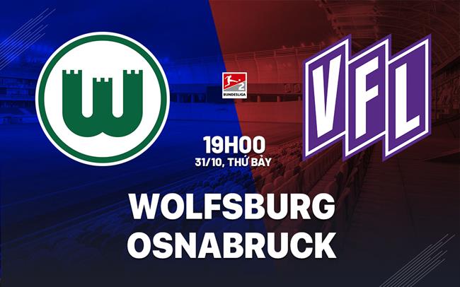 Nhận định bóng đá Wolfsburg vs Osnabruck 19h00 ngày 31/10 (Hạng 2 Đức 2026/27)