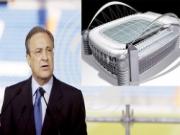 Real Madrid: Perez quyết biến Bernabeu thành kỳ quan mới