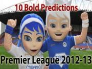 10 dự đoán thú vị về Premier League 2012/13