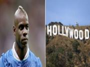 Balotelli bỏ Man City để sang Hollywood... đóng phim?