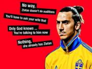 Những câu nói ngông cuồng của Ibrahimovic