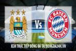 Link sopcast Man City vs Bayern Munchen ( 02h45 - 26/11/2014 )