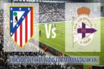 Link sopcast Atletico Madrid vs Deportivo ( 18h00-30/11 )