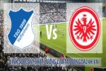 Link sopcast Hoffenheim vs Eintracht Frankfurt (02h30-13/12)
