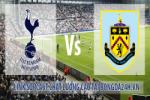 Link sopcast Tottenham vs Burnley (22h00-20/12)