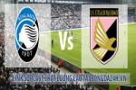 Link sopcast Atalanta vs Palermo (21h00-21/12)