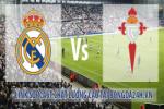 Link sopcast Real Madrid vs Celta Vigo (02h00-07/12)
