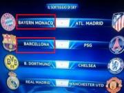 Bốc thăm thử tứ kết: Ronaldo tái ngộ M.U, Ibra đấu Messi