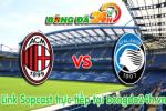 Link sopcast AC Milan vs Atalanta (21h00-18/01)