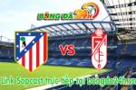 Link sopcast Atletico Madrid vs Granada (23h00-18/01)