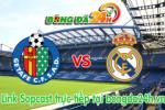 Link sopcast Getafe vs Real Madrid (18h00-18/01)