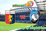 Link sopcast Genoa vs Atalanta (21h00-06/01)
