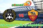 Link sopcast Udinese vs Roma (18h30-06/01)