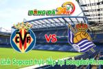 Link sopcast Villarreal vs Real Sociedad (02h00-08/01)