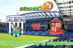 Link sopcast West Bromwich vs Sunderland (21h00-17/10)