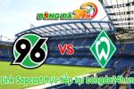 Link sopcast Hannover 96 vs Werder Bremen (20h30-03/10)