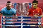 Bốc thăm tứ kết cúp Liên đoàn Anh 2015/2016: Liverpool "khoai" nhất