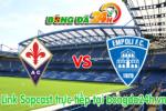 Link sopcast xem trực tiếp Fiorentina vs Empoli (21h00-22/11)