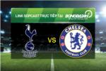 Link sopcast xem trực tiếp Tottenham vs Chelsea (19h00-29/11)