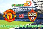 Link sopcast MU vs CSKA Moskva (02h45-04/11)