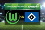 Link sopcast xem trực tiếp Wolfsburg vs Hamburg (21h30-12/12)