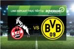 Link sopcast xem trực tiếp Cologne vs Dortmund (21h30-19/12)