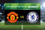 Link sopcast MU vs Chelsea (0h30-29/12)