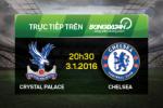 Crystal Palace 0-3 Chelsea (KT): Chiến thắng ấn tượng đầu tay của "cáo già" Hiddink