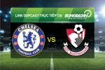 Link sopcast Chelsea vs Bournemouth (0h30-06/12)