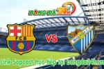 Link sopcast Barcelona vs Malaga (22h00 ngày 21/02/2015)