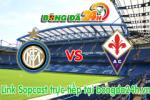 Link sopcast Inter vs Fiorentina (00h00-02/03)