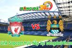 Link sopcast Liverpool vs ManCity (19h00-01/03)