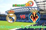 Link sopcast Real Madrid vs Villarreal (03h00-02/03)